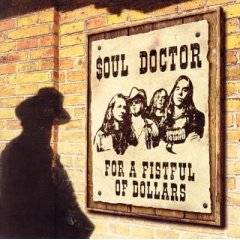 Soul Doctor : For a fistful of dollars